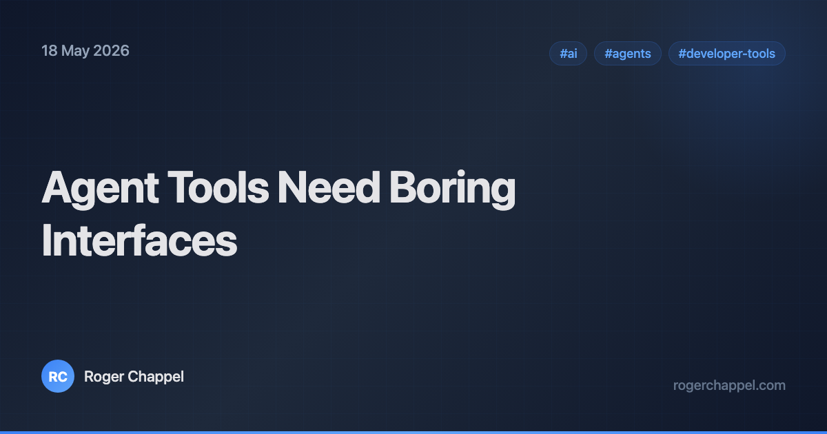 Agent Tools Need Boring Interfaces