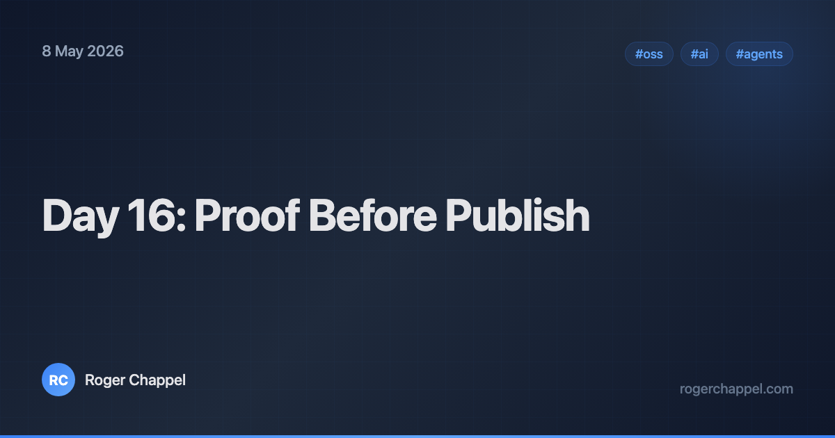 Day 16: Proof Before Publish