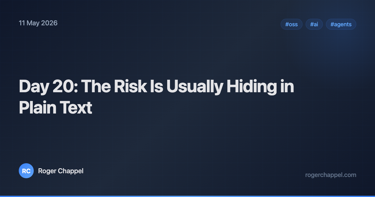 Day 20: The Risk Is Usually Hiding in Plain Text