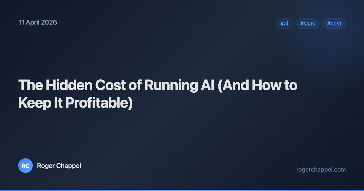 The Hidden Cost of Running AI (And How to Keep It Profitable)
